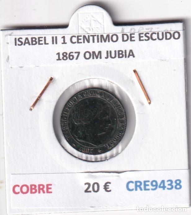 Monedas de Espa&ntilde;a: CRE9438 MONEDA ESPA&Ntilde;A ISABEL II 1 CENTIMO DE ESCUDO 1867 OM JUBIA