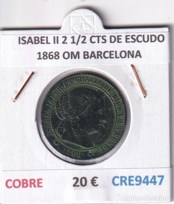 Monedas de Espa&ntilde;a: CRE9447 MONEDA ESPA&Ntilde;A ISABEL II 2 1/2 CENTIMOS DE ESCUDO 1868 OM BARCELONA