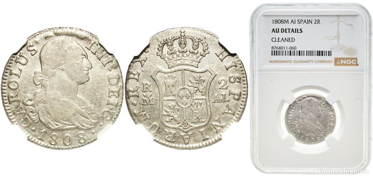 Monedas de Espa&ntilde;a: Spain Kingdom 1808 M 2 Reales - Carlos IV Silver (.806) Madrid Mint 6g NGC AU KM 430.1 Cal 980 Aure