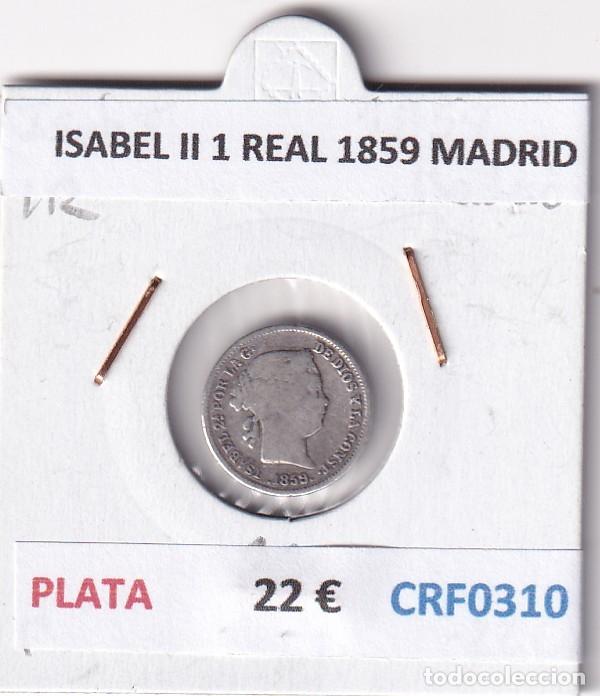 Monedas de Espa&ntilde;a: CRF0310 MONEDA ESPA&Ntilde;A ISABEL II 1 REAL 1859 MADRID PLATA
