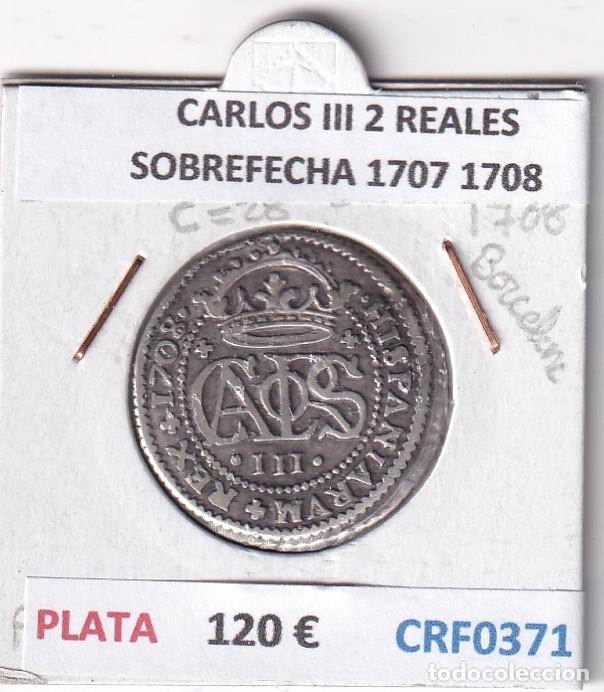 Monedas de Espa&ntilde;a: CRF0371 MONEDA ESPA&Ntilde;A CARLOS III 2 REALES SOBREFECHA 1707 1708 PLATA