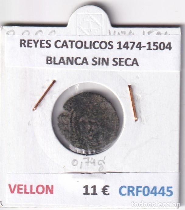 Monedas de Espa&ntilde;a: CRF0445 MONEDA ESPA&Ntilde;A REYES CATOLICOS 1474-1504 BLANCA SIN SECA VELLON