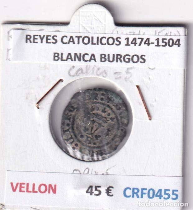 Monedas de Espa&ntilde;a: CRF0455 MONEDA ESPA&Ntilde;A REYES CATOLICOS 1474-1504 BLANCA BURGOS VELLON