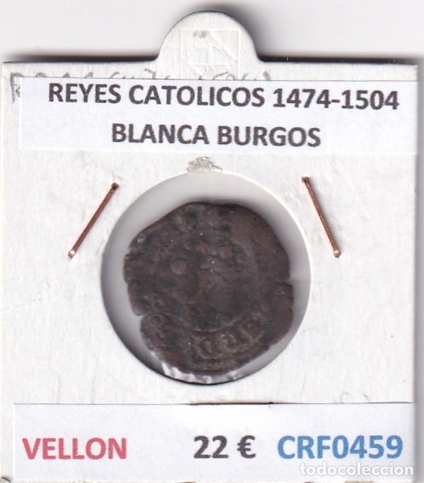 Monedas de Espa&ntilde;a: CRF0459 MONEDA ESPA&Ntilde;A REYES CATOLICOS 1474-1504 BLANCA BURGOS VELLON