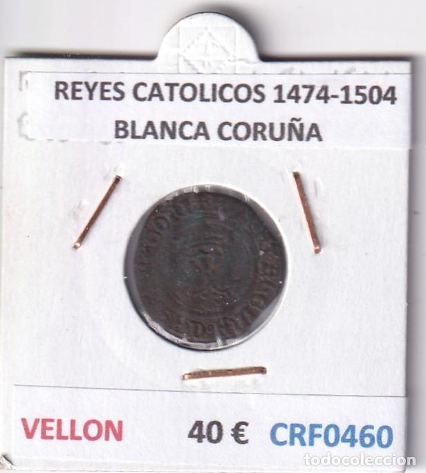 Monedas de Espa&ntilde;a: CRF0460 MONEDA ESPA&Ntilde;A REYES CATOLICOS 1474-1504 BLANCA CORU&Ntilde;A VELLON