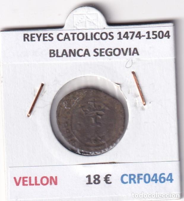 Monedas de Espa&ntilde;a: CRF0464 MONEDA ESPA&Ntilde;A REYES CATOLICOS 1474-1504 BLANCA SEGOVIA VELLON