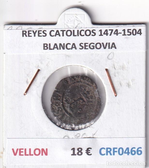 Monedas de Espa&ntilde;a: CRF0466 MONEDA ESPA&Ntilde;A REYES CATOLICOS 1474-1504 BLANCA SEGOVIA VELLON