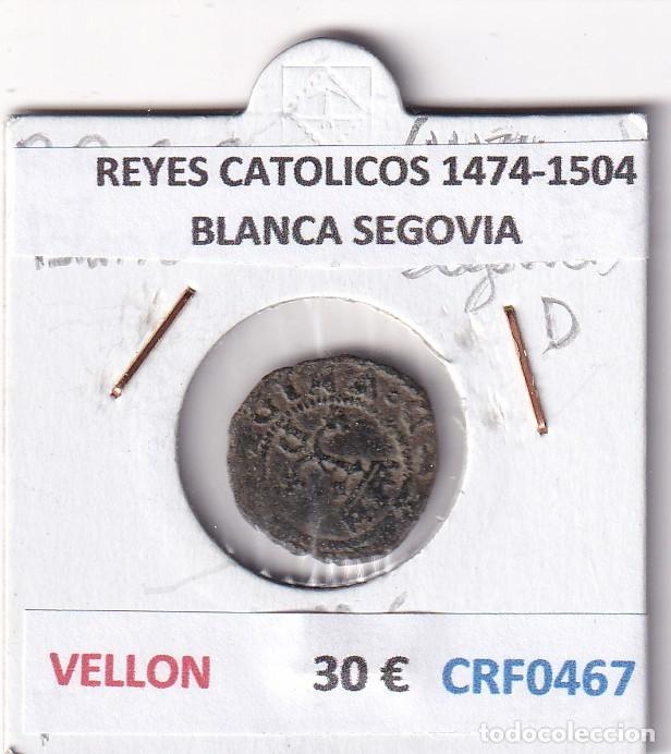 Monedas de Espa&ntilde;a: CRF0467 MONEDA ESPA&Ntilde;A REYES CATOLICOS 1474-1504 BLANCA SEGOVIA VELLON
