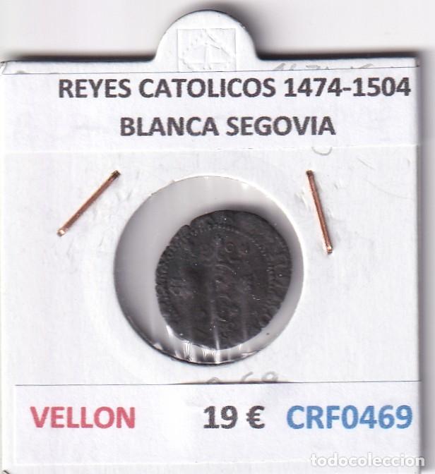 Monedas de Espa&ntilde;a: CRF0469 MONEDA ESPA&Ntilde;A REYES CATOLICOS 1474-1504 BLANCA SEGOVIA VELLON