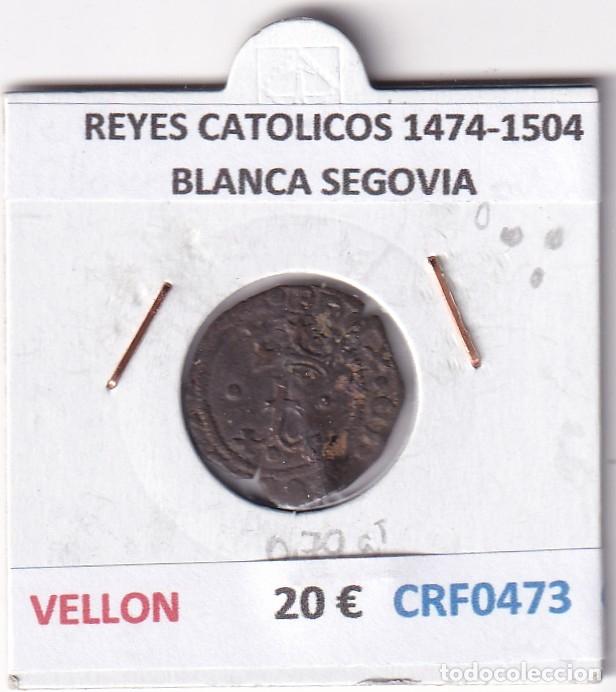 Monedas de Espa&ntilde;a: CRF0473 MONEDA ESPA&Ntilde;A REYES CATOLICOS 1474-1504 BLANCA SEGOVIA VELLON