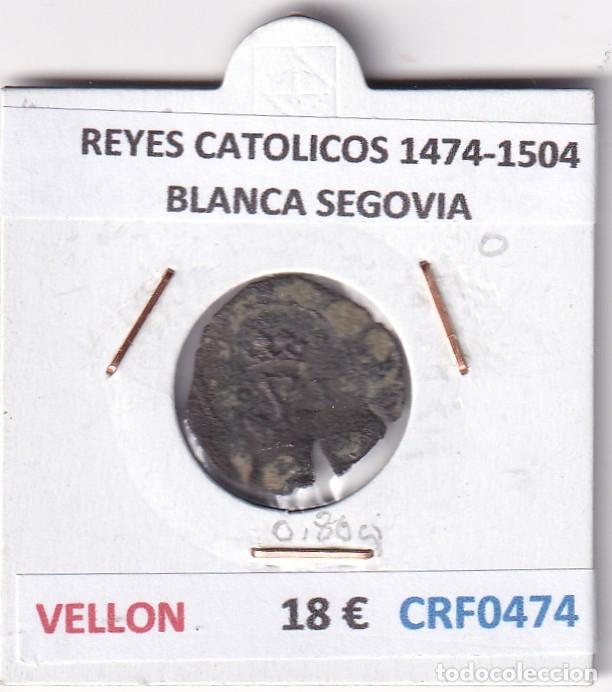 Monedas de Espa&ntilde;a: CRF0474 MONEDA ESPA&Ntilde;A REYES CATOLICOS 1474-1504 BLANCA SEGOVIA VELLON