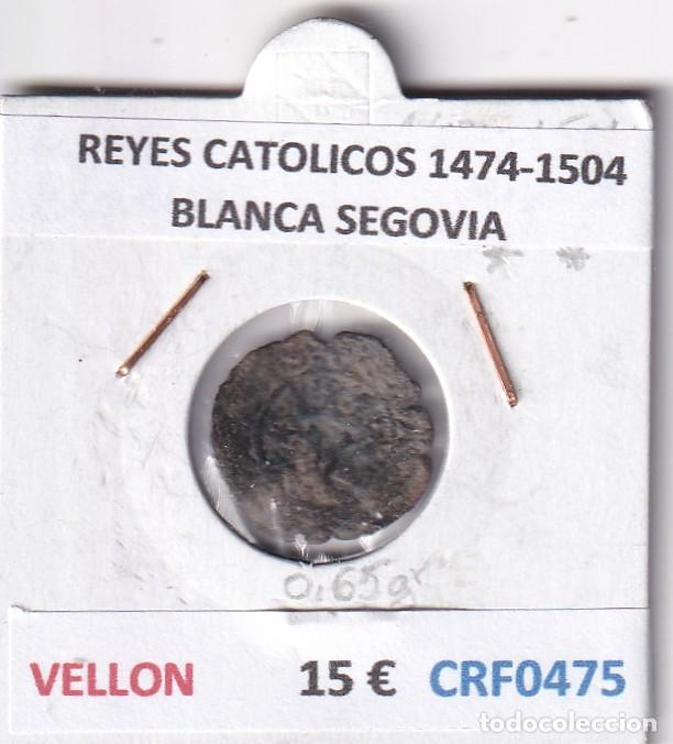 Monedas de Espa&ntilde;a: CRF0475 MONEDA ESPA&Ntilde;A REYES CATOLICOS 1474-1504 BLANCA SEGOVIA VELLON