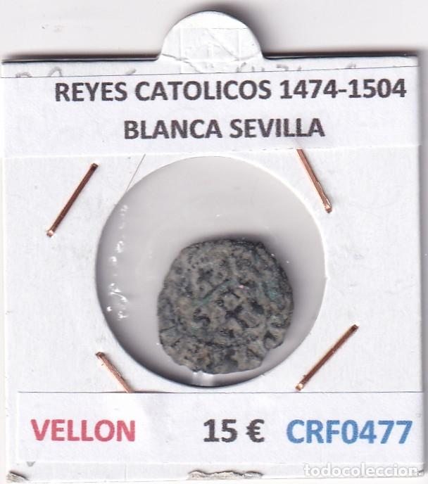 Monedas de Espa&ntilde;a: CRF0477 MONEDA ESPA&Ntilde;A REYES CATOLICOS 1474-1504 BLANCA SEVILLA VELLON
