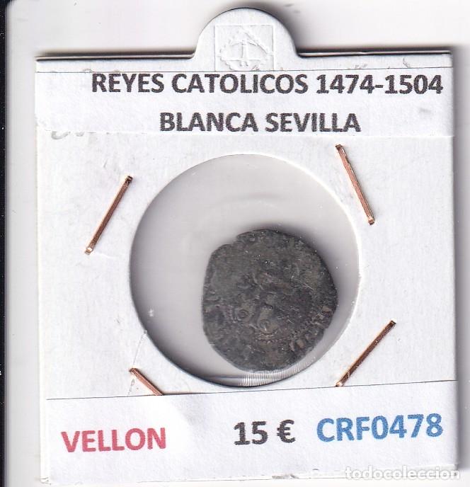Monedas de Espa&ntilde;a: CRF0478 MONEDA ESPA&Ntilde;A REYES CATOLICOS 1474-1504 BLANCA SEVILLA VELLON