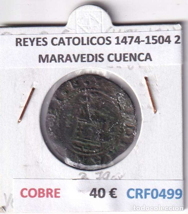 Monedas de Espa&ntilde;a: CRF0499 MONEDA ESPA&Ntilde;A REYES CATOLICOS 1474-1504 2 MARAVEDIS CUENCA COBRE
