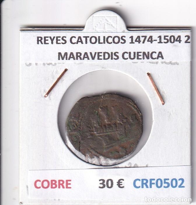 Monedas de Espa&ntilde;a: CRF0502 MONEDA ESPA&Ntilde;A REYES CATOLICOS 1474-1504 2 MARAVEDIS CUENCA COBRE