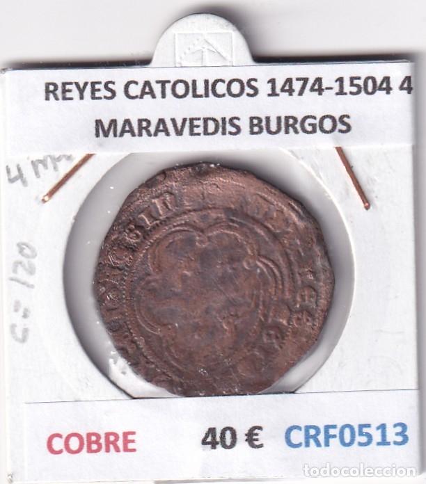 Monedas de Espa&ntilde;a: CRF0513 MONEDA ESPA&Ntilde;A REYES CATOLICOS 1474-1504 4 MARAVEDIS BURGOS COBRE