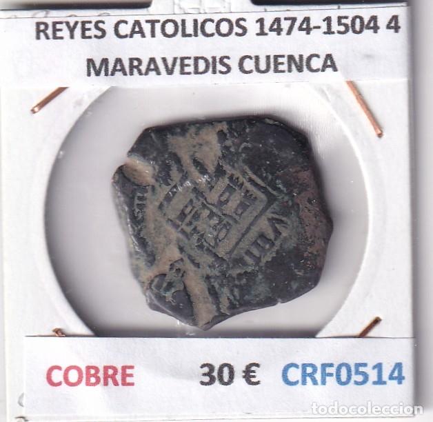 Monedas de Espa&ntilde;a: CRF0514 MONEDA ESPA&Ntilde;A REYES CATOLICOS 1474-1504 4 MARAVEDIS CUENCA COBRE