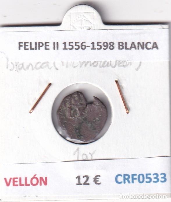 Moedas de Espanha: CRF0533 MONEDA ESPA&Ntilde;A FELIPE II 1556-1598 BLANCA VELLON