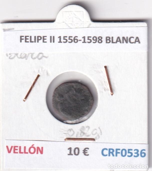 Monedas de Espa&ntilde;a: CRF0536 MONEDA ESPA&Ntilde;A FELIPE II 1556-1598 BLANCA VELLON