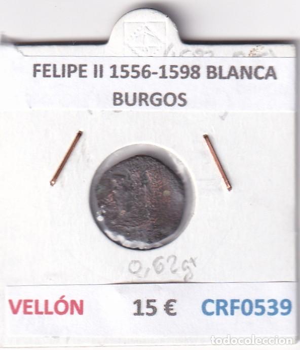 Monedas de Espa&ntilde;a: CRF0539 MONEDA ESPA&Ntilde;A FELIPE II 1556-1598 BLANCA BURGOS VELLON