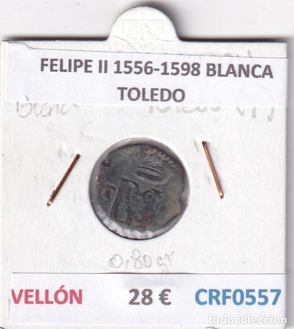 Monedas de Espa&ntilde;a: CRF0557 MONEDA ESPA&Ntilde;A FELIPE II 1556-1598 BLANCA TOLEDO VELLON