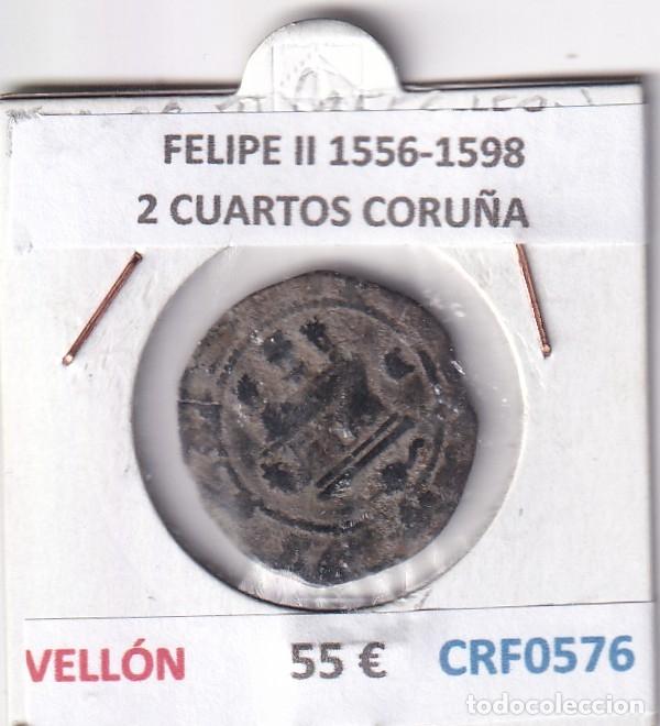 Monedas de Espa&ntilde;a: CRF0576 MONEDA ESPA&Ntilde;A FELIPE II 1556-1598 2 CUARTOS CORU&Ntilde;A