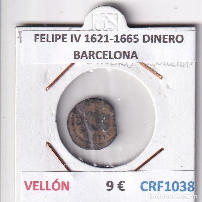 Monedas de Espa&ntilde;a: CRF1038 MONEDA ESPA&Ntilde;A FELIPE IV 1621-1665 DINERO BARCELONA VELLON