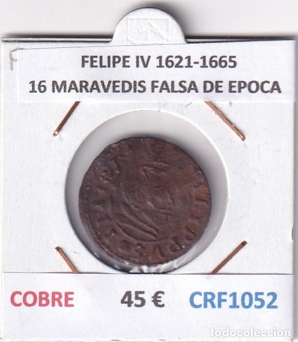 Monedas de Espa&ntilde;a: CRF1052 MONEDA ESPA&Ntilde;A FELIPE IV 1621-1665 16 MARAVEDIS FALSA DE EPOCA