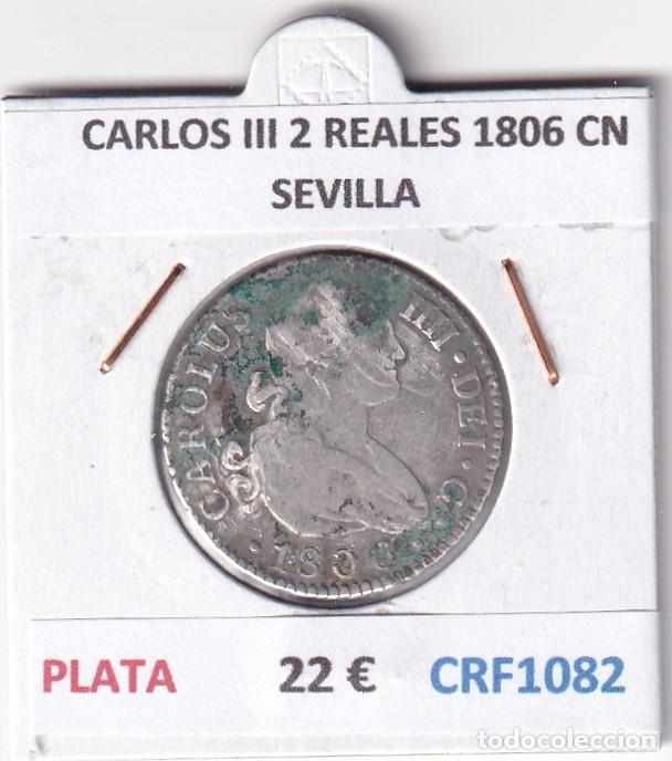 Monedas de Espa&ntilde;a: CRF1082 MONEDA ESPA&Ntilde;A CARLOS III 2 REALES 1806 CN SEVILLA PLATA