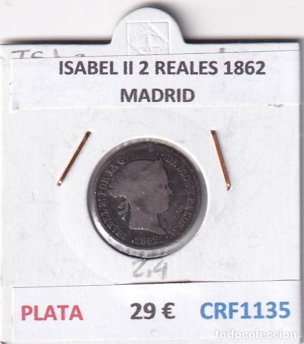 Monete da Spagna: CRF1135 MONEDA ESPA&Ntilde;A ISABEL II 2 REALES 1862 MADRID PLATA