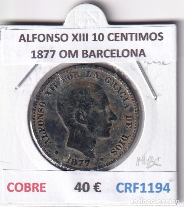 Monedas de Espa&ntilde;a: CRF1194 MONEDA ESPA&Ntilde;A ALFONSO XIII 10 CENTIMOS 1877 OM BARCELONA COBRE
