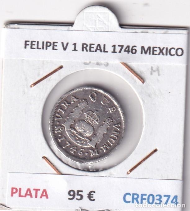 Monedas de Espa&ntilde;a: CRF0374 MONEDA ESPA&Ntilde;A FELIPE V 1 REAL 1746 MEXICO PLATA