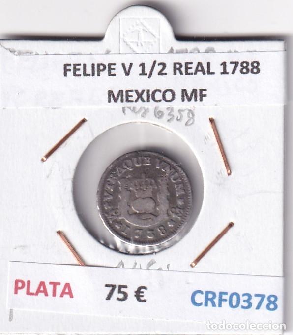Monedas de Espa&ntilde;a: CRF0378 MONEDA ESPA&Ntilde;A FELIPE V 1/2 REAL 1788 MEXICO MF PLATA