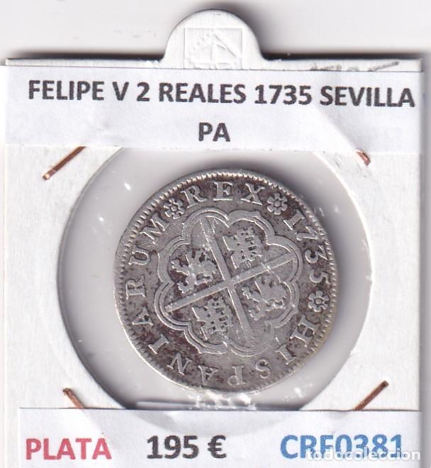 Monedas de Espa&ntilde;a: CRF0381 MONEDA ESPA&Ntilde;A FELIPE V 2 REALES 1735 SEVILLA PA PLATA