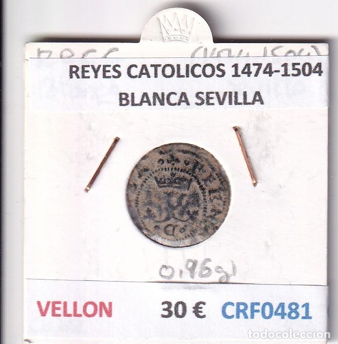 Monedas de Espa&ntilde;a: CRF0481 MONEDA ESPA&Ntilde;A REYES CATOLICOS 1474-1504 BLANCA SEVILLA VELLON