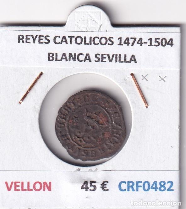 Monedas de Espa&ntilde;a: CRF0482 MONEDA ESPA&Ntilde;A REYES CATOLICOS 1474-1504 BLANCA SEVILLA VELLON