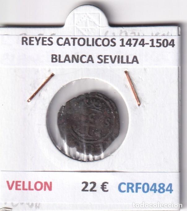 Monedas de Espa&ntilde;a: CRF0484 MONEDA ESPA&Ntilde;A REYES CATOLICOS 1474-1504 BLANCA SEVILLA VELLON