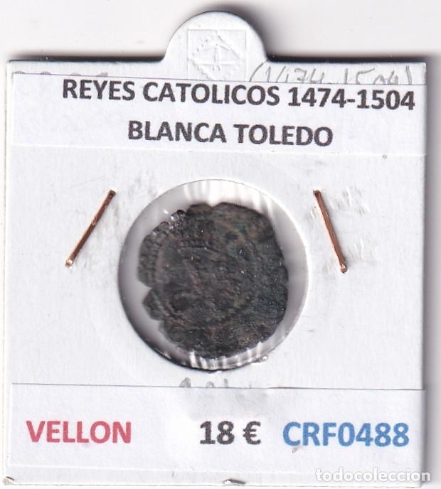 Monedas de Espa&ntilde;a: CRF0488 MONEDA ESPA&Ntilde;A REYES CATOLICOS 1474-1504 BLANCA TOLEDO VELLON
