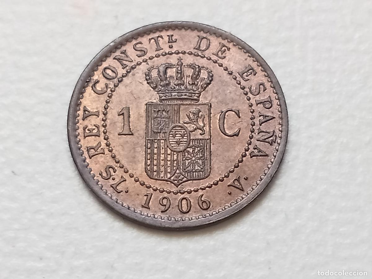 Monedas de Espa&ntilde;a: ALFONSO XIII 1 C&Eacute;NTIMO 1906 *6 SLV SC
