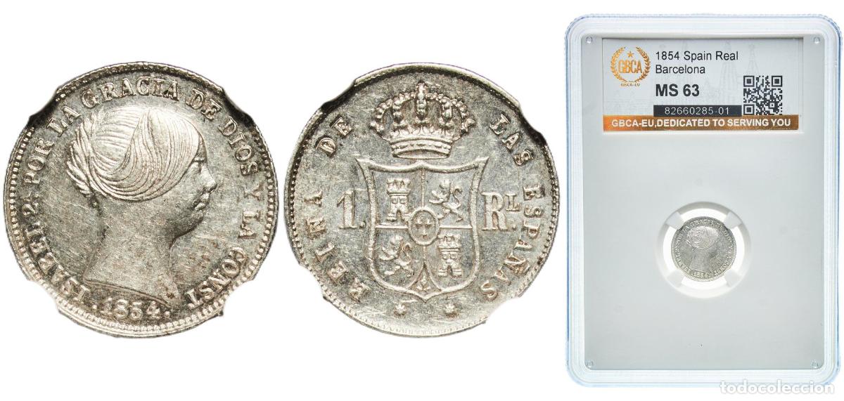 Monedas de Espa&ntilde;a: Spain Kingdom 1854 1 Real - Isabel II Silver (.900) Barcelona Mint 1.3g GBCA MS KM 598.1 Cal 399 Au