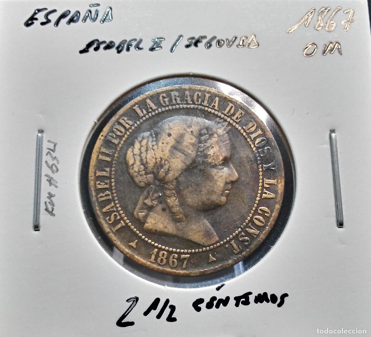 Monedas de Espa&ntilde;a: ESPA&Ntilde;A 2 1/2 C&Eacute;NTIMOS DE ESCUDO 1867 OM SEGOVIA ISABEL II KM#634 BC+.