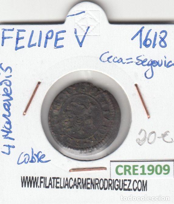 Coins of Spain: CRE1909 MONEDA ESPA&Ntilde;A FELIPE V 4 MARAVEDIS 1618 SEGOVIA