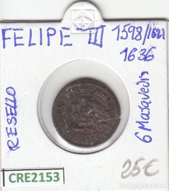 Monete da Spagna: CRE2153 MONEDA ESPA&Ntilde;A FELIPE III RESELLO 6 MARAVEDIS 1598-1636