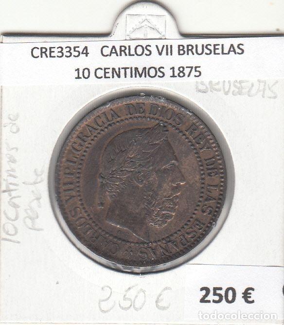 Monete da Spagna: CRE3354 MONEDA ESPA&Ntilde;A CARLOS VII BRUSELAS 10 CENTIMOS 1875