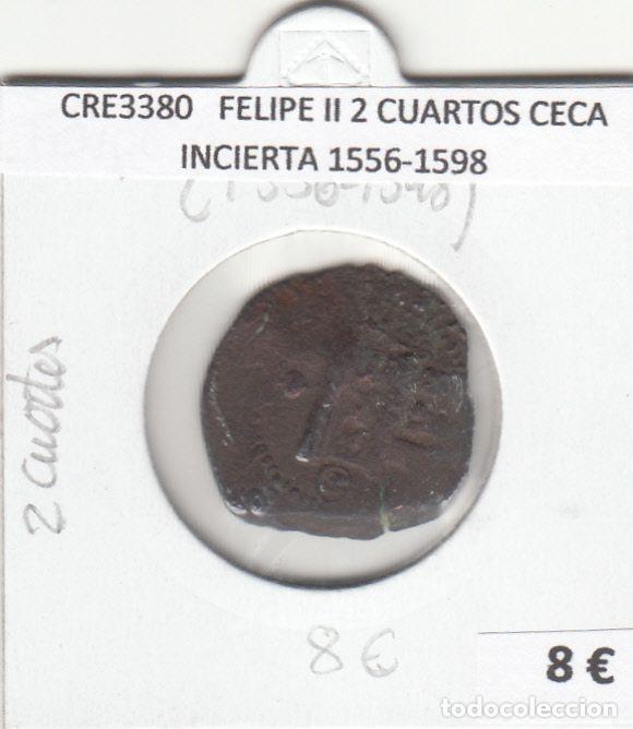 Monete da Spagna: CRE3380 MONEDA ESPA&Ntilde;A FELIPE II 2 CUARTOS CECA INCIERTA 1556-1598