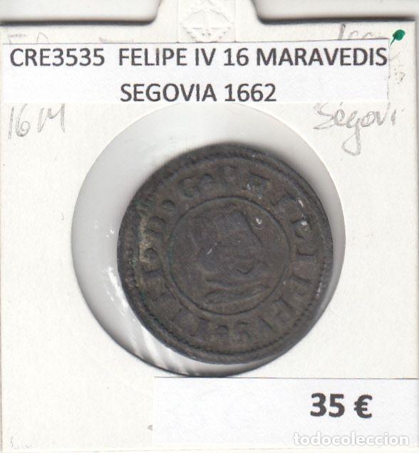 Monedas de Espa&ntilde;a: CRE3535 MONEDA ESPA&Ntilde;A FELIPE IV 16 MARAVEDIS SEGOVIA 1662