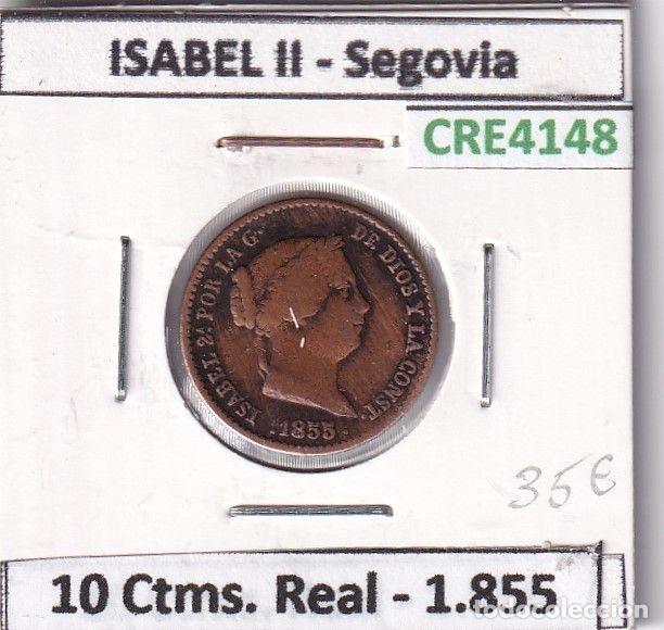 Monnaies d'Espagne: CRE4148 MONEDA ESPA&Ntilde;A ISABEL II 1855 10 CTMS. DE REAL SEGOVIA