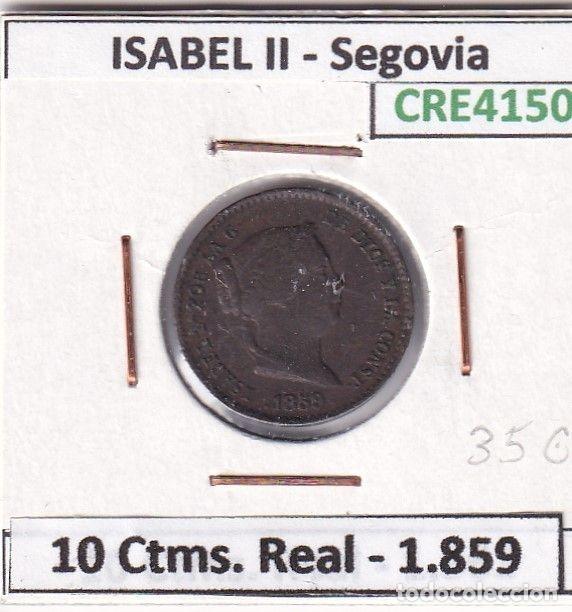 Monnaies d'Espagne: CRE4150 MONEDA ESPA&Ntilde;A ISABEL II 1859 10 CTMS. DE REAL SEGOVIA