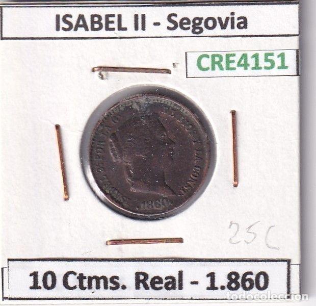 Monnaies d'Espagne: CRE4151 MONEDA ESPA&Ntilde;A ISABEL II 1860 10 CTMS. DE REAL SEGOVIA
